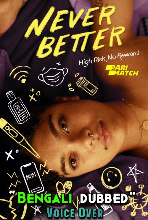 Never Better (2022) Bengali [Voice Over] Dubbed WEBRip download full movie